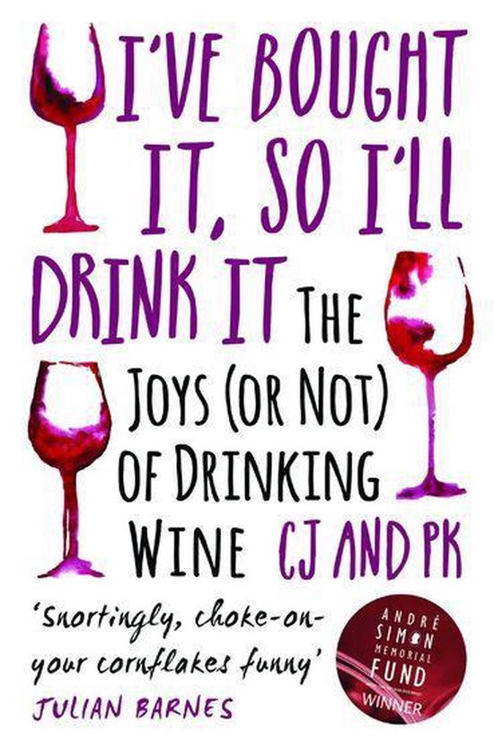 I Bought It, So I'll Drink It - The Joys (Or Not) Of Drinkin ... - cover