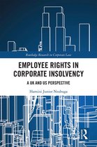 Routledge Research in Corporate Law - Employee Rights in Corporate Insolvency