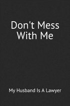 Don't Mess with Me