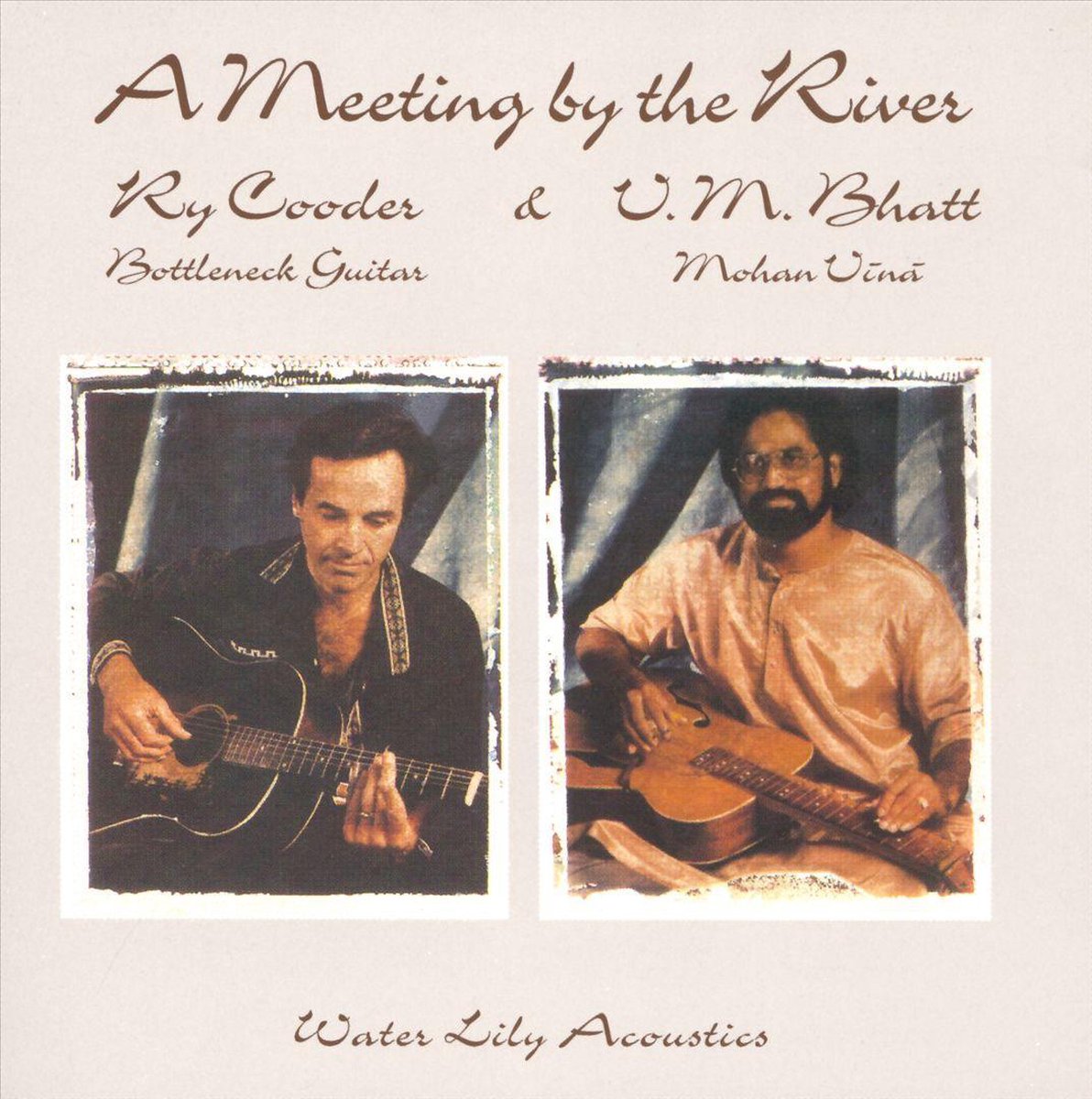 A Meeting By The River - Ry Cooder/U.M. Bhatt