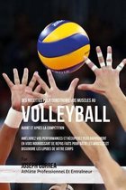 Des Recettes Pour Construire Vos Muscles Au Volley-Ball Avant Et Apres La Competition