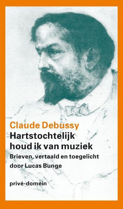 Cover van het boek 'Hartstochtelijk houd ik van muziek' van Claude Debussy