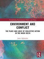 Transforming Environmental Politics and Policy - Environment and Conflict