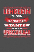 Lehrerin Zu Sein Ist Eine Ehre - Tante Zu Sein Ist Unbezahlbar