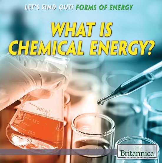 Let's Find Out! Forms of Energy - What Is Chemical Energy? - cover