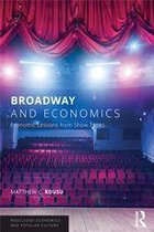 Routledge Economics and Popular Culture Series - Broadway and Economics