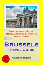 Brussels, Belgium Travel Guide - Sightseeing, Hotel, Restaurant & Shopping Highlights (Illustrated)