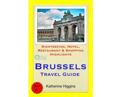 Brussels, Belgium Travel Guide - Sightseeing, Hotel, Restaurant & Shopping Highlights (Illustrated)