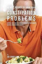 46 Meal Recipes to Solve Your Constipation Problems