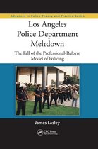 Advances in Police Theory and Practice - Los Angeles Police Department Meltdown