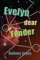 Evelyn dear Fender