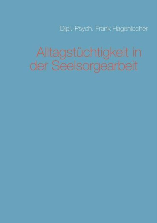 Alltagstüchtigkeit in der Seelsorgearbeit - cover