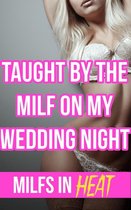 Taught By The MILF on My Wedding Night