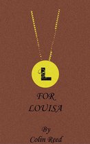 L for Louisa