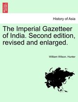 The Imperial Gazetteer of India. Second edition, revised and enlarged.