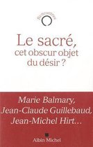 Collections Spiritualites- Sacre, CET Obscur Objet Du Desir ? (Le)