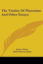 The Vitality of Platonism and Other Essays