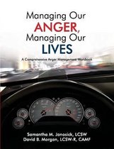 Managing Our Anger, Managing Our Lives