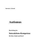 Autismus. Beurteilung der Interaktions-Kompetenz für Kita, Schule und Beruf