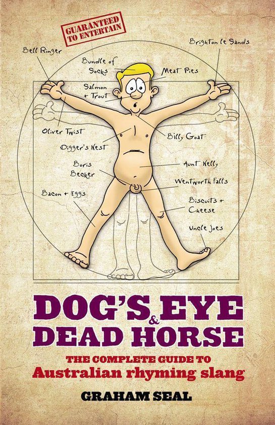 Dog's Eye and Dead Horse: The Complete Guide to Australian R ... - cover