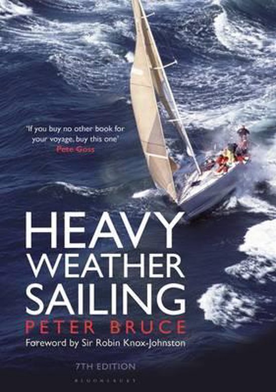 Heavy Weather Sailing 7th Ed - Peter Bruce