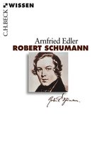 Beck'sche Reihe 2474 - Robert Schumann