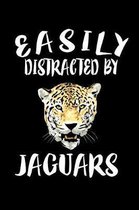 Easily Distracted By Jaguars
