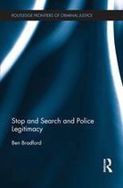 Routledge Frontiers of Criminal Justice - Stop and Search and Police Legitimacy