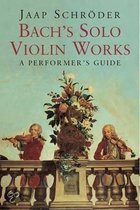 Bach's Solo Violin Works