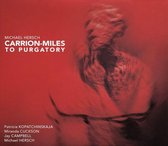 Michael Hersch: Carrion-Miles to Purgatory