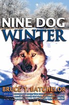 Yukon books by Bruce Batchelor - Nine Dog Winter