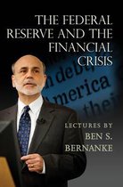 Federal Reserve & The Financial Crisis