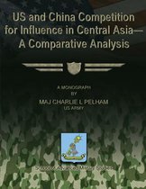 Us and China Competition for Influence in Central Asia- A Comparative Analysis