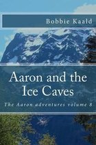 Aaron and the Ice Caves