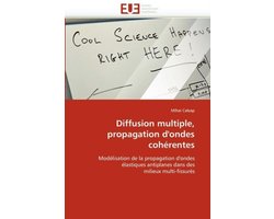 Diffusion multiple, propagation d'ondes cohérentes