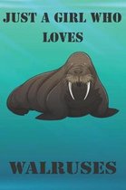 Just A Girl Who Loves Walruses