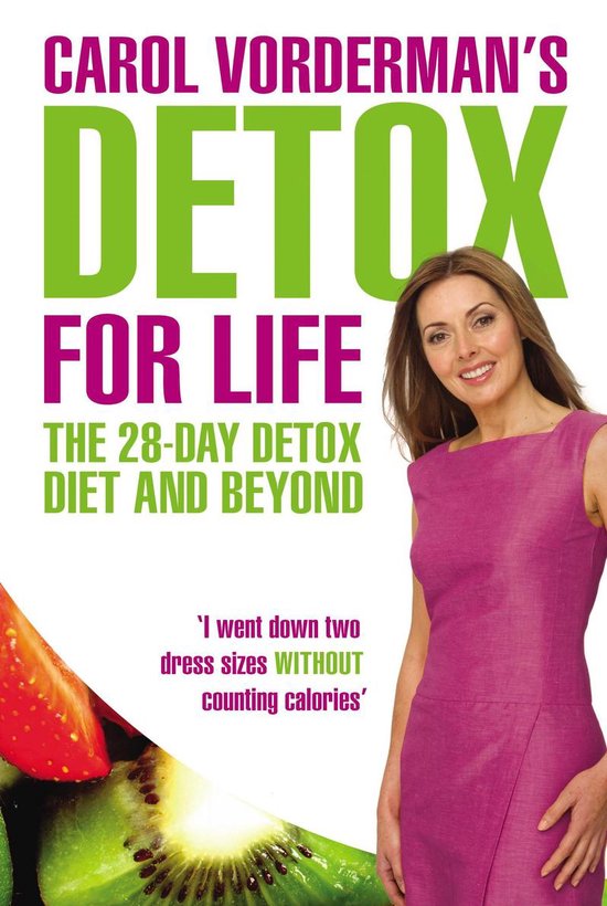 Carol Vorderman's Detox for Life: The 28 Day Detox Diet and  ... - cover