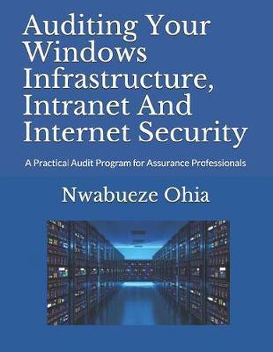 Auditing Your Windows Infrastructure, Intranet And Internet  ... - cover