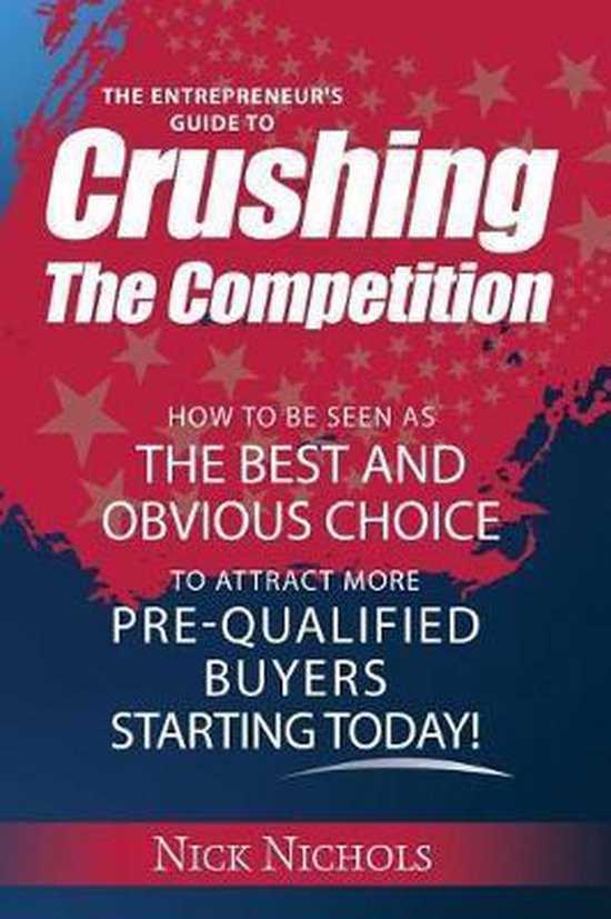 Crushing The Competition 9781539988786 Nick F Nichols Boeken