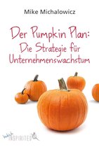 Der Pumpkin Plan: Die Strategie für Unternehmenswachstum