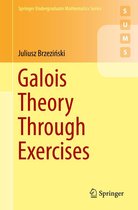 Springer Undergraduate Mathematics Series - Galois Theory Through Exercises
