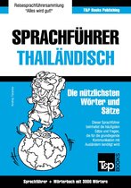 Sprachführer Deutsch-Thailändisch und thematischer Wortschatz mit 3000 Wörtern