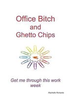 Office Bitch and Ghetto Chips - Get Me Through This Work Week