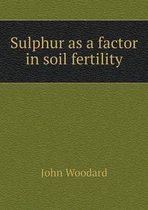 Sulphur as a factor in soil fertility