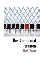 The Centennial Sermon