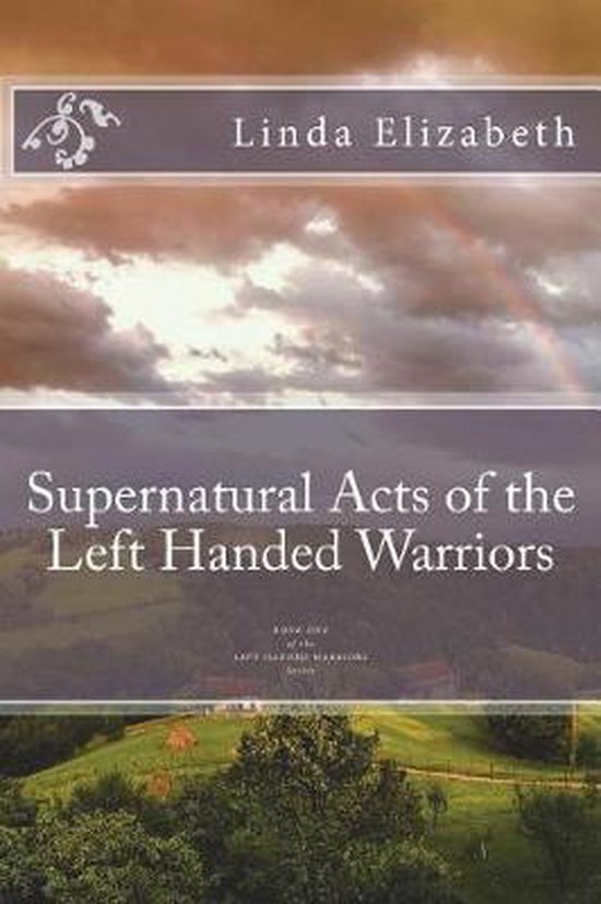 Book- Supernatural Acts of the Left Handed Warriors - cover