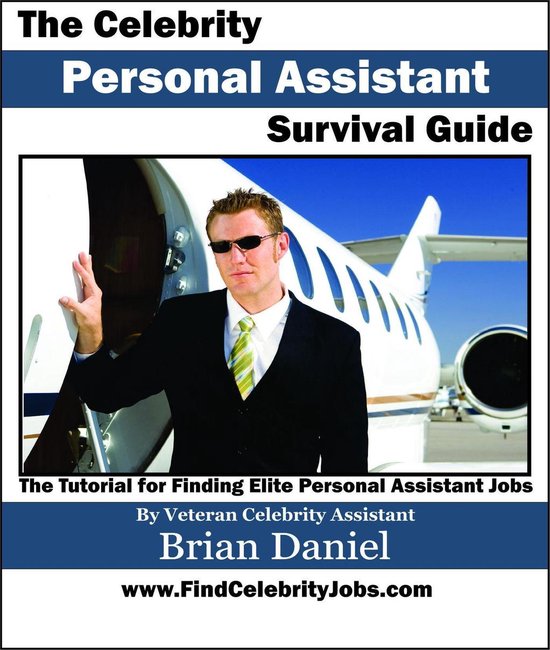 The Celebrity Personal Assistant Survival Guide