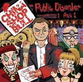 China Shop Bull - Public Disorder; Act 1