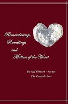 Rememberings, Ramblings and Matters of the Heart