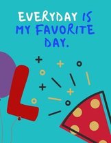 Everyday Is My Favorite Day